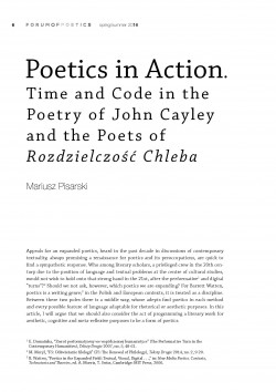 Poetics in Action. Time and Code in the Poetry of John Cayley  and the Poets of Rozdzielczość Chleba
