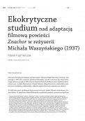 Ekokrytyczne studium nad adaptacją filmową powieści Znachor w reż. Michała Waszyńskiego (1937)