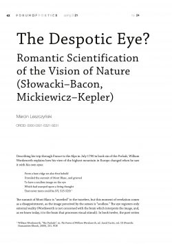 The despotic eye? Romantic scientification of the vision of nature (Słowacki–Bacon, Mickiewicz–Kepler)