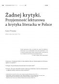 Żadnej krytyki. Przyjemność lekturowa a krytyka literacka w Polsce