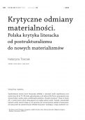 Krytyczne odmiany materialności. Polska krytyka literacka od postrukturalizmu do nowych materializmów