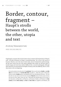 Border, contour, fragment – Haupt’s strolls between the world, the other, utopia and text