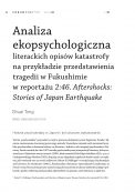 Analiza ekopsychologiczna literackich opisów katastrofy na przykładzie przedstawienia tragedii w Fukushimie w reportażu 2:46. Aftershocks: Stories of Japan Earthquake