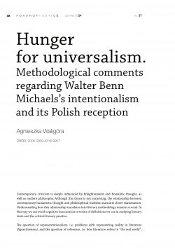 Hunger for universalism. Methodological comments regarding Walter Benn Michaels’s intentionalism and its Polish reception