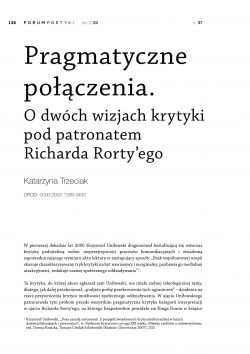 Pragmatyczne połączenia. O dwóch wizjach krytyki pod patronatem Richarda Rorty’ego