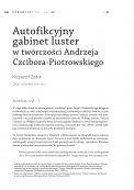 Autofikcyjny gabinet luster w twórczości Andrzeja Czcibora‑Piotrowskiego