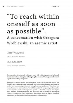 “To reach within oneself as soon as possible”. A conversation with Grzegorz Wróblewski, an asemic artist
