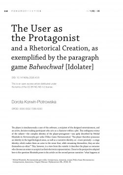 The User as the Protagonist and a Rhetorical Creation, as exemplified by the paragraph game Bałwochwał [Idolater]