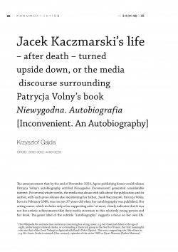Jacek Kaczmarski’s life – after death – turned upside down, or the media discourse surrounding Patrycja Volny’s book Niewygodna. Autobiografia [Inconvenient. An Autobiography]